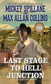 Last Stage to Hell Junction, Mickey Spillane, Max Allan Collins