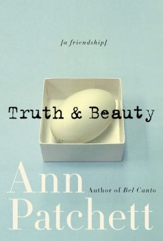 Truth & Beauty, Ann Patchett