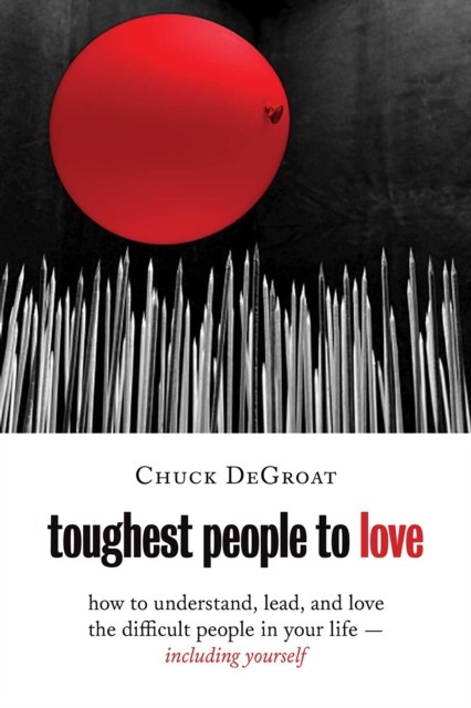 Toughest People to Love, Chuck DeGroat