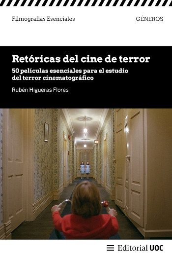 Retóricas del cine de terror, Rubén Higueras Flores