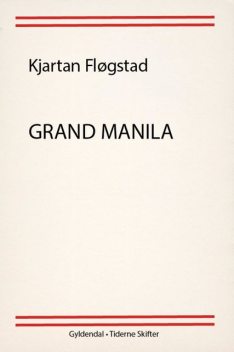 Grand Manila, Kjartan Fløgstad