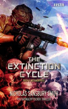 The Extinction Cycle – Buch 6: Metamorphose, Nicholas Sansbury Smith