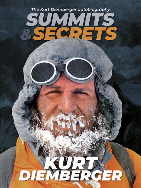 Summits and Secrets, Kurt Diemberger