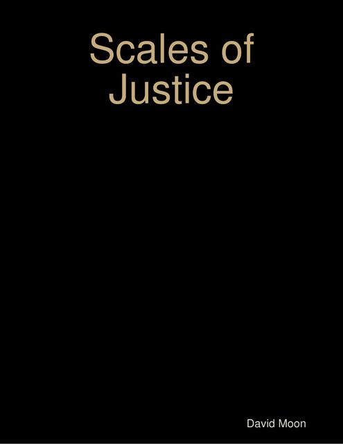 Scales of Justice, David Moon