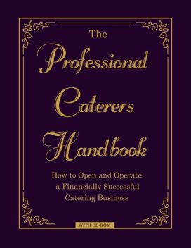 The Professional Caterer's Handbook, Laura Arduser