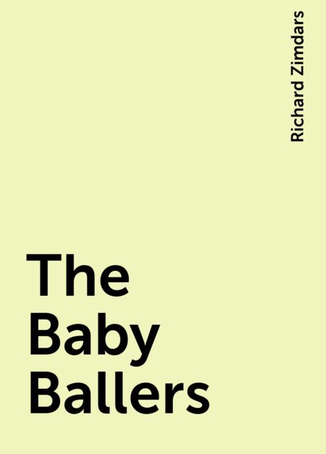 The Baby Ballers, Richard Zimdars