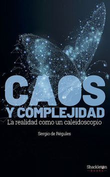 Caos y complejidad, Sergio de Régules Ruiz-Funes