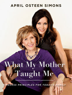 What My Mother Taught Me, April Osteen Simons