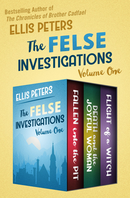 The Felse Investigations Volume One, Ellis Peters
