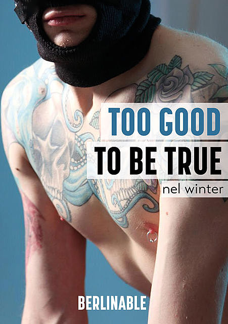 Too Good To Be True, Nel Winter