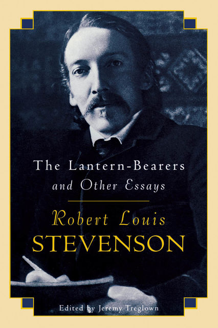 The Lantern-Bearers and Other Essays, Robert Louis Stevenson