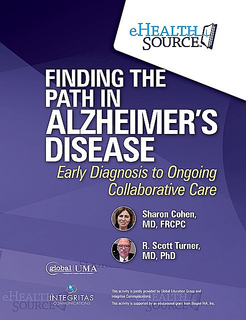 Finding the Path in Alzheimer’s Disease, FRCPC, Sharon Cohen, R. Scott Turner