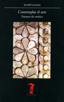 Contemplar el arte, Jerrold Levinson