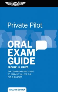 Private Pilot Oral Exam Guide, Michael Hayes