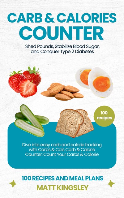 Carb & Calorie Counter, Matt Kingsley