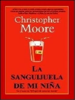 La Sanguijuela De Mi Niña, Christopher Moore
