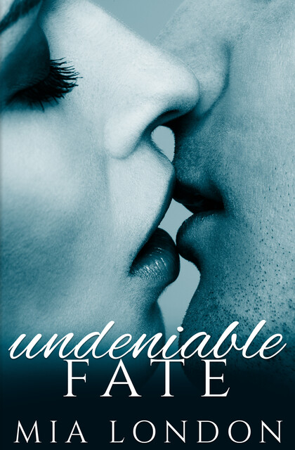 Undeniable Fate, Mia London
