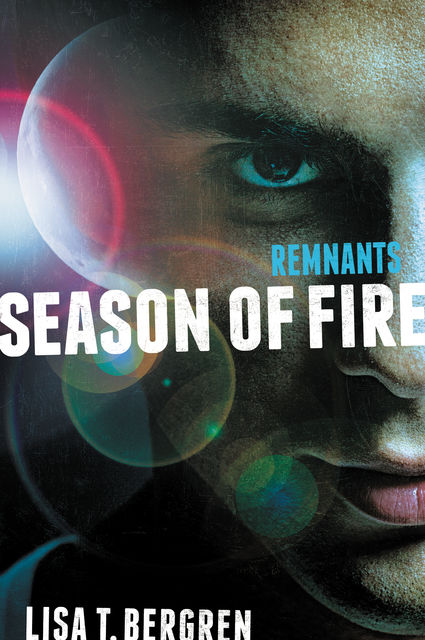 Remnants: Season of Fire, Lisa Bergren
