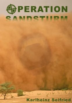 Operation Sandsturm, Karlheinz Seifried