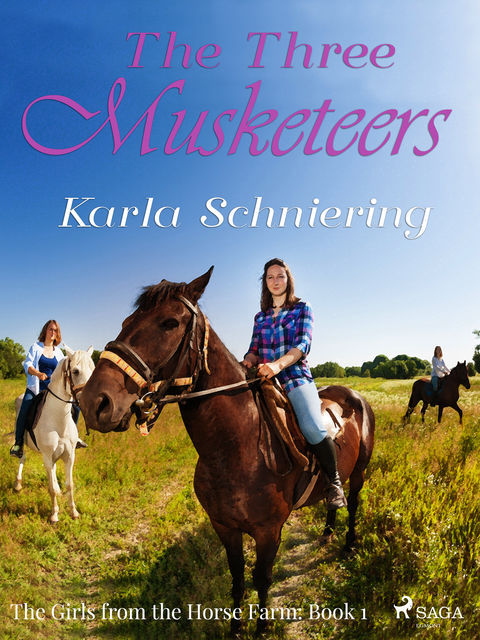 The Girls from the Horse Farm 1 – The Three Musketeers, Karla Schniering