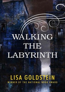 Walking the Labyrinth, Lisa Goldstein