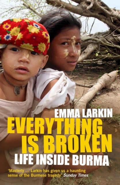 Everything Is Broken, Emma Larkin