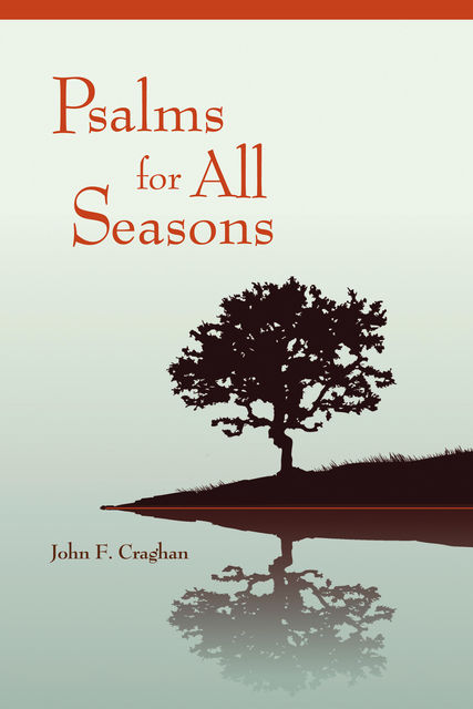 Psalms for All Seasons, John F.Craghan