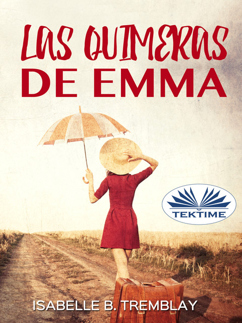 Las Quimeras De Emma, Isabelle B. Tremblay