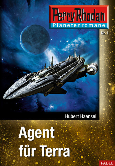 Planetenroman 1: Agent für Terra, Hubert Haensel