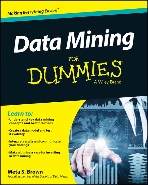 Data Mining For Dummies, Meta S. Brown