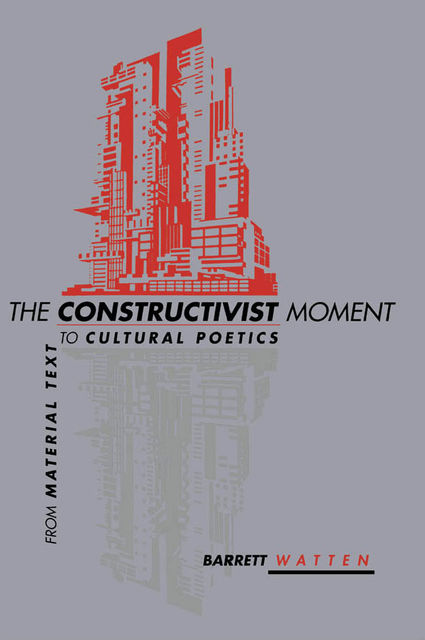 The Constructivist Moment, Barrett Watten