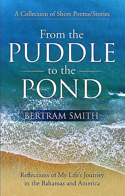From the Puddle to the Pond, Bertram Smith