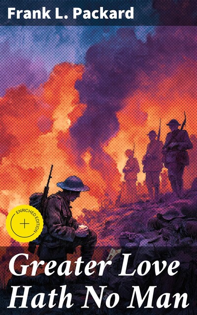 Greater Love Hath No Man, Frank L.Packard