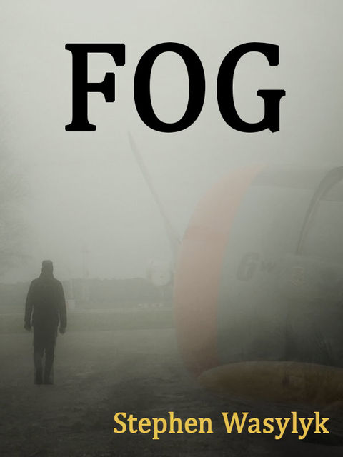 Fog, Stephen Wasylyk