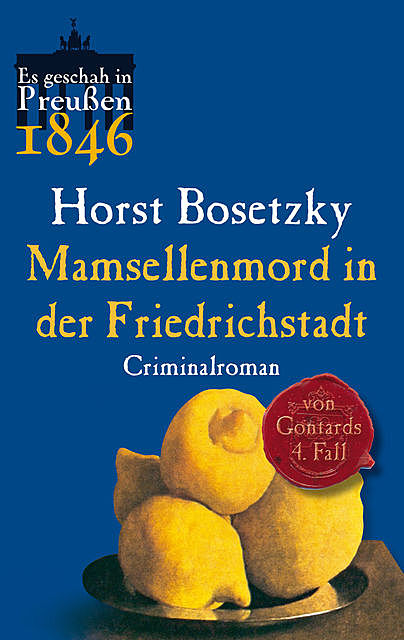 Mamsellenmord in der Friedrichstadt, Horst Bosetzky