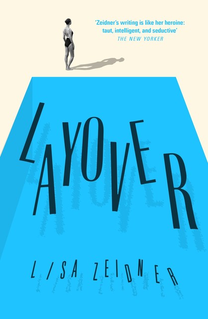 Layover, Lisa Zeidner