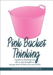 Pink Bucket Thinking, Tony Burgess, Julie French