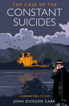 The Case of the Constant Suicides, John Dickson Carr