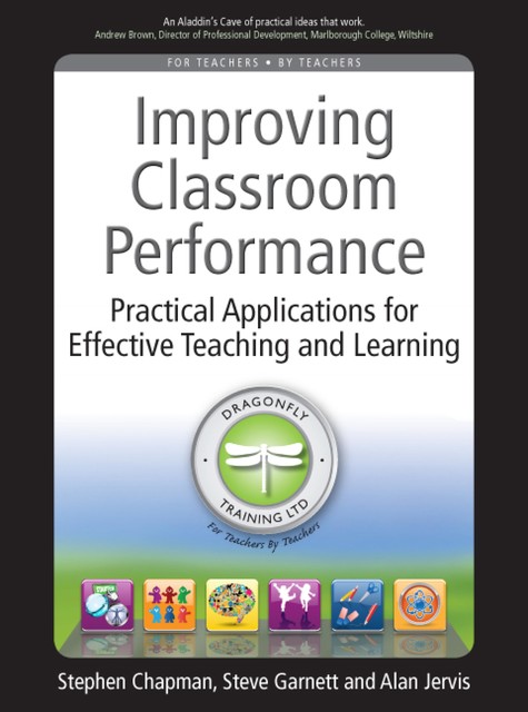 Improving Classroom Performance, Steve Garnett, Alan Jervis, Stephen Chapman