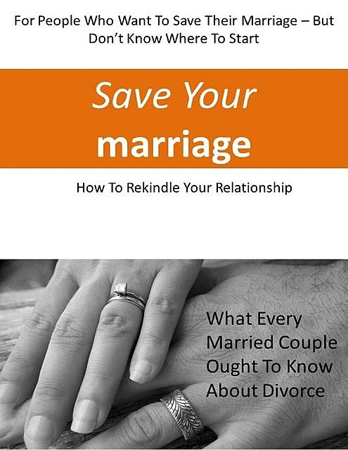 Stop Your Divorce and Save Your Marriage! – To People Who Want to Save Their Marriage, But Don't Know Where to Start, DeeDee Moore