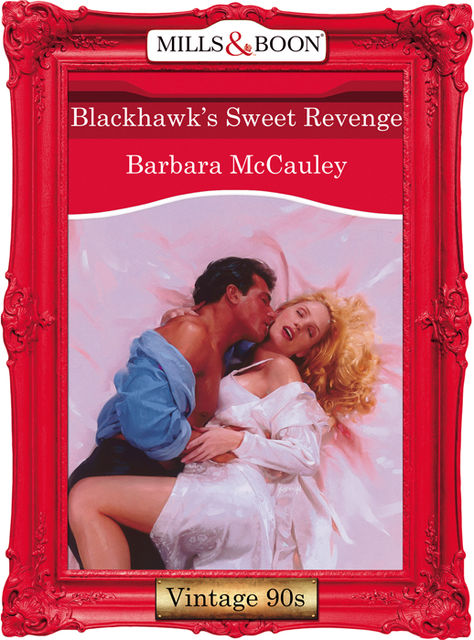 Blackhawk's Sweet Revenge, Barbara McCauley