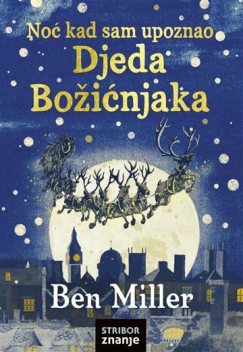 Noć kad sam upoznao Djeda Božićnjaka, Ben Miller