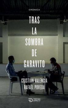 Tras la sombra de Garavito, Rafael Mendoza, Cristian Valencia