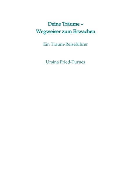 Deine Träume – Wegweiser zum Erwachen, Ursina Fried-Turnes