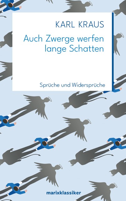 Auch Zwerge werfen lange Schatten, Karl Kraus