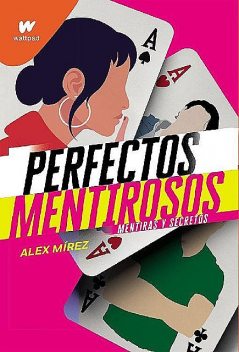 Perfectos mentirosos, Álex Mírez
