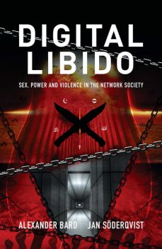 Digital Libido, Alexander Bard, Jan Soderqvist