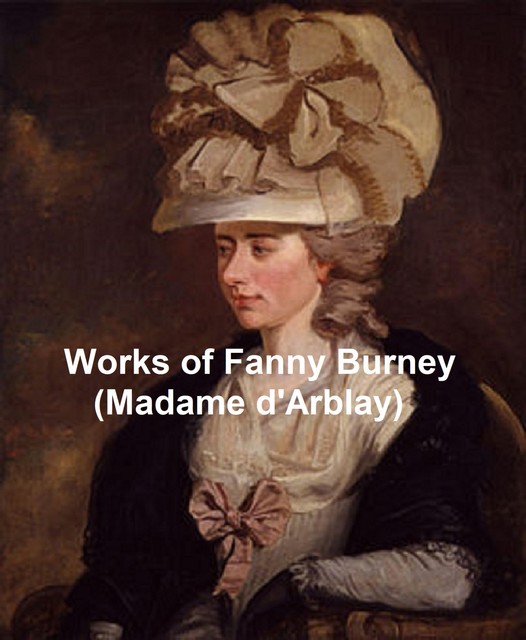 Works of Fanny Burney, Fanny Burney