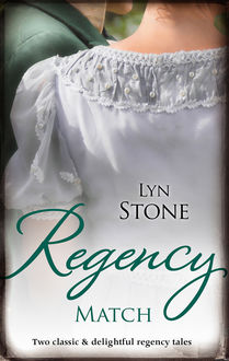 Regency Match/The Captain And The Wallflower/The Substitute Countess, Lyn Stone
