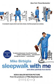 Sleepwalk with Me, Mike Birbiglia